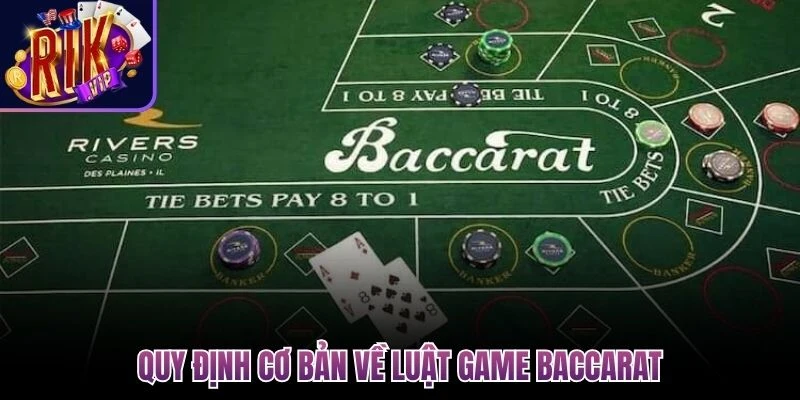 quy dinh co ban ve luat game baccarat