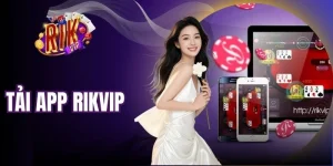 Tải App RIKVIP Trên Android & Ios Cài Đặt Nhanh Tốc Độ 3s